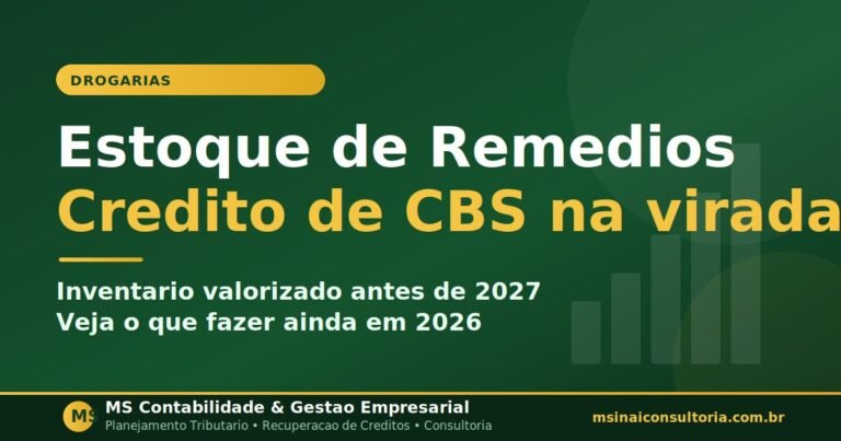Estoque de medicamentos e credito de CBS na virada para 2027 - drogarias e distribuidoras
