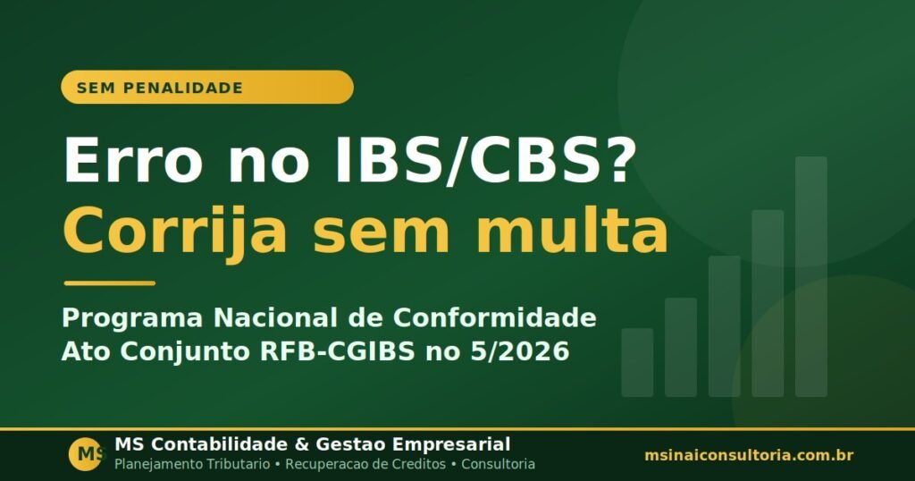 Programa Nacional de Conformidade Tributaria permite corrigir erro de IBS/CBS sem multa