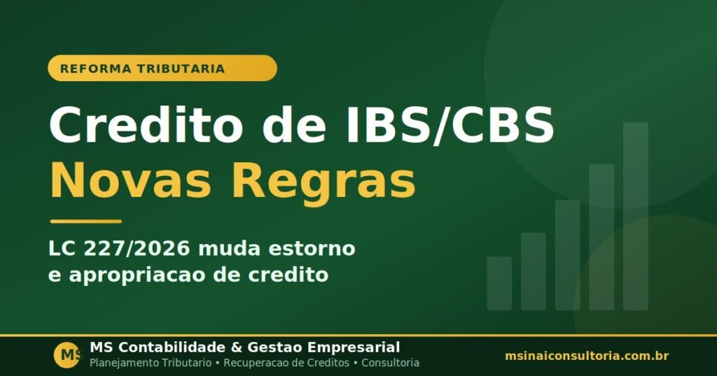 LC 227/2026 muda regras de credito, apropriacao e estorno de IBS e CBS